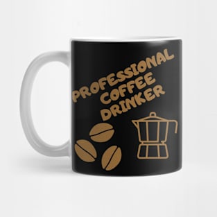 Professional coffee drinker Mug